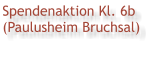 Spendenaktion Kl. 6b (Paulusheim Bruchsal)